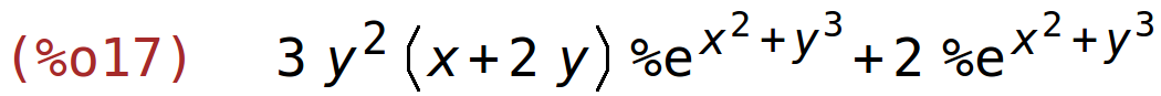 (%o17)	3*y^2*(x+2*y)*%e^(x^2+y^3)+2*%e^(x^2+y^3)